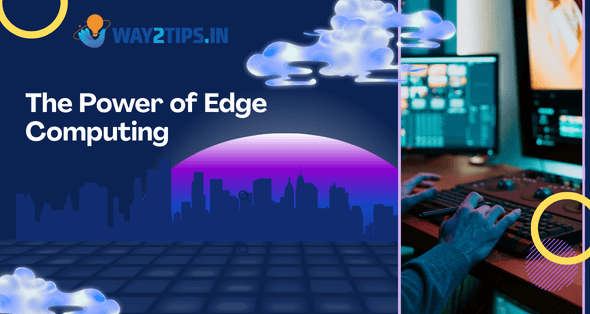 edge-computing-way2tips