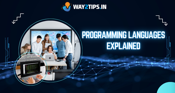 Programming Languages Explained