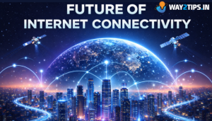 Future of Internet Connectivity